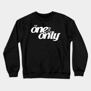 The One and Only (White) Crewneck Sweatshirt